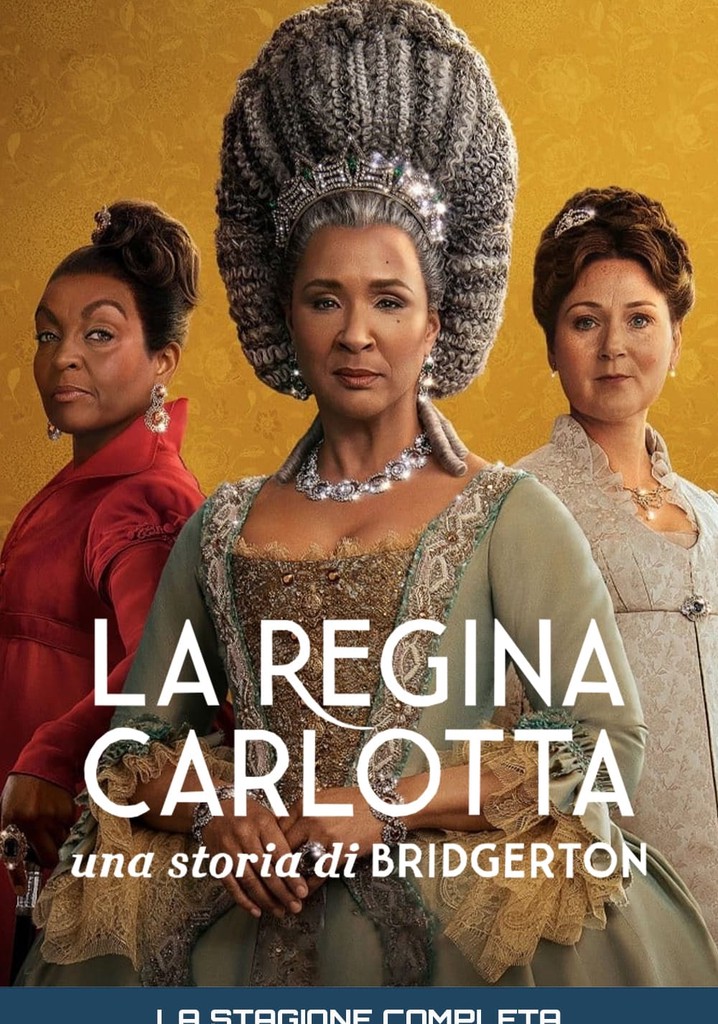 La Regina Carlotta Una Storia Di Bridgerton Stagione Streaming